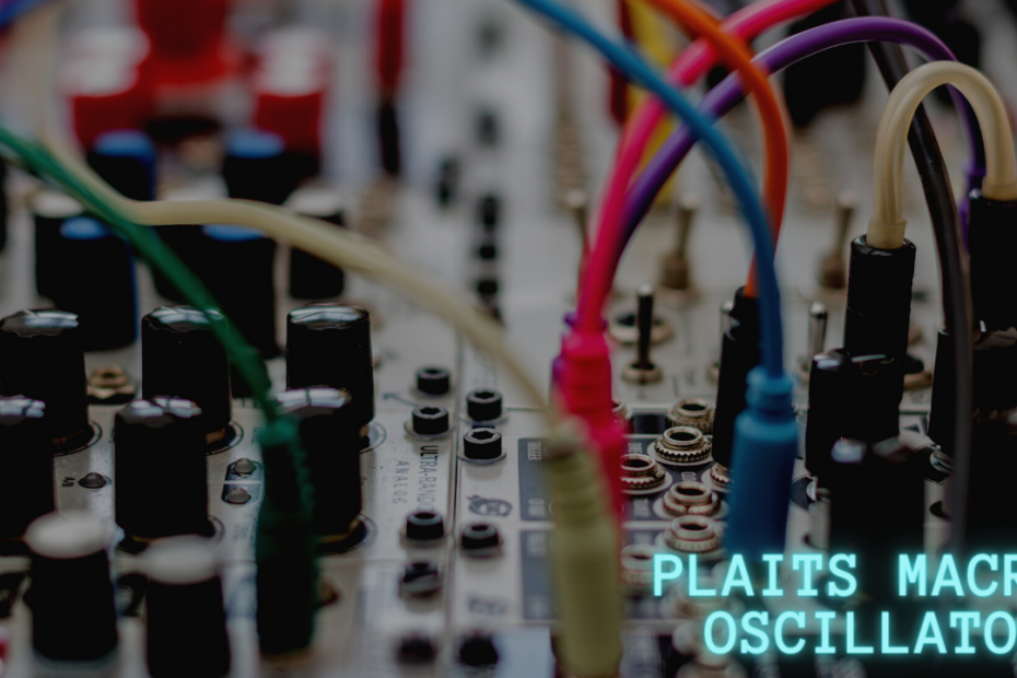 Plaits Macro-Oscillator